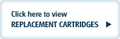 Click here to view replacement cartridges